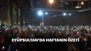 Eyüpsultan'da yoğun ve eğlenceli bir haftayı geride bıraktık